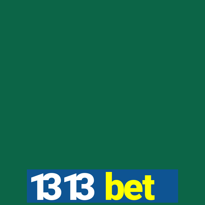 1313 bet